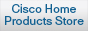 Cisco Home Products Store